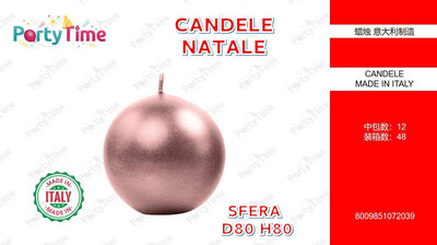 SFERA COLORATA D.80 H.80 ROSA METALLIZZATO